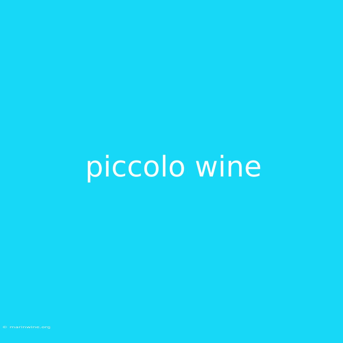 Piccolo Wine