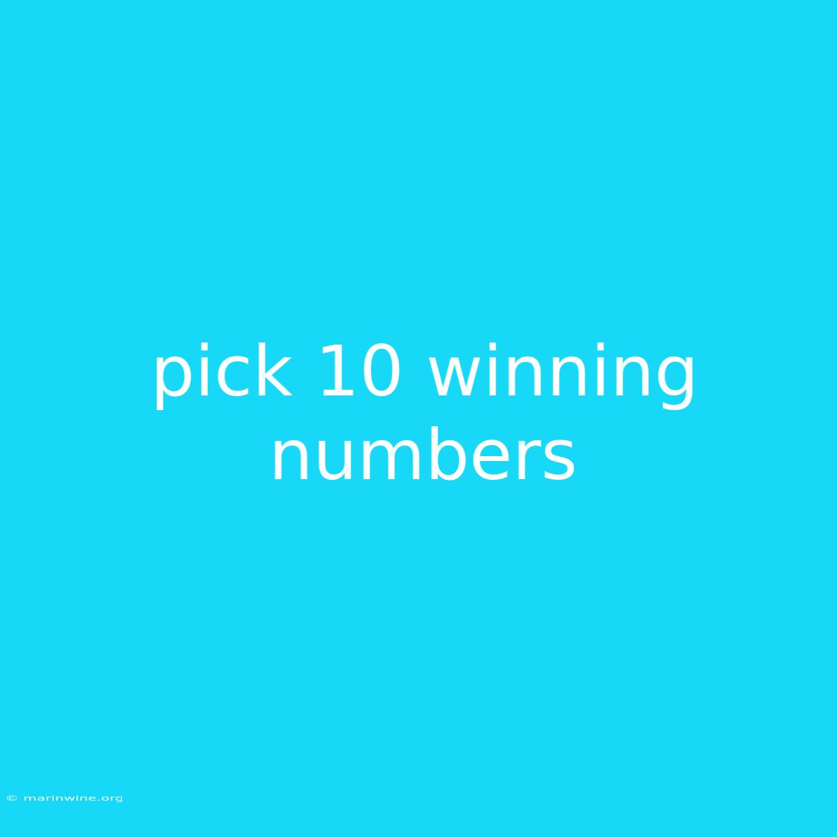 Pick 10 Winning Numbers