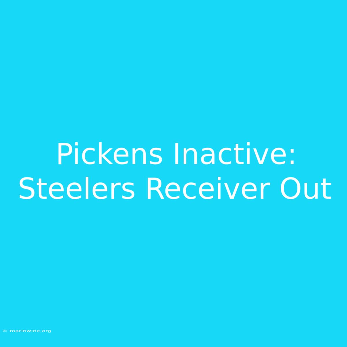 Pickens Inactive: Steelers Receiver Out