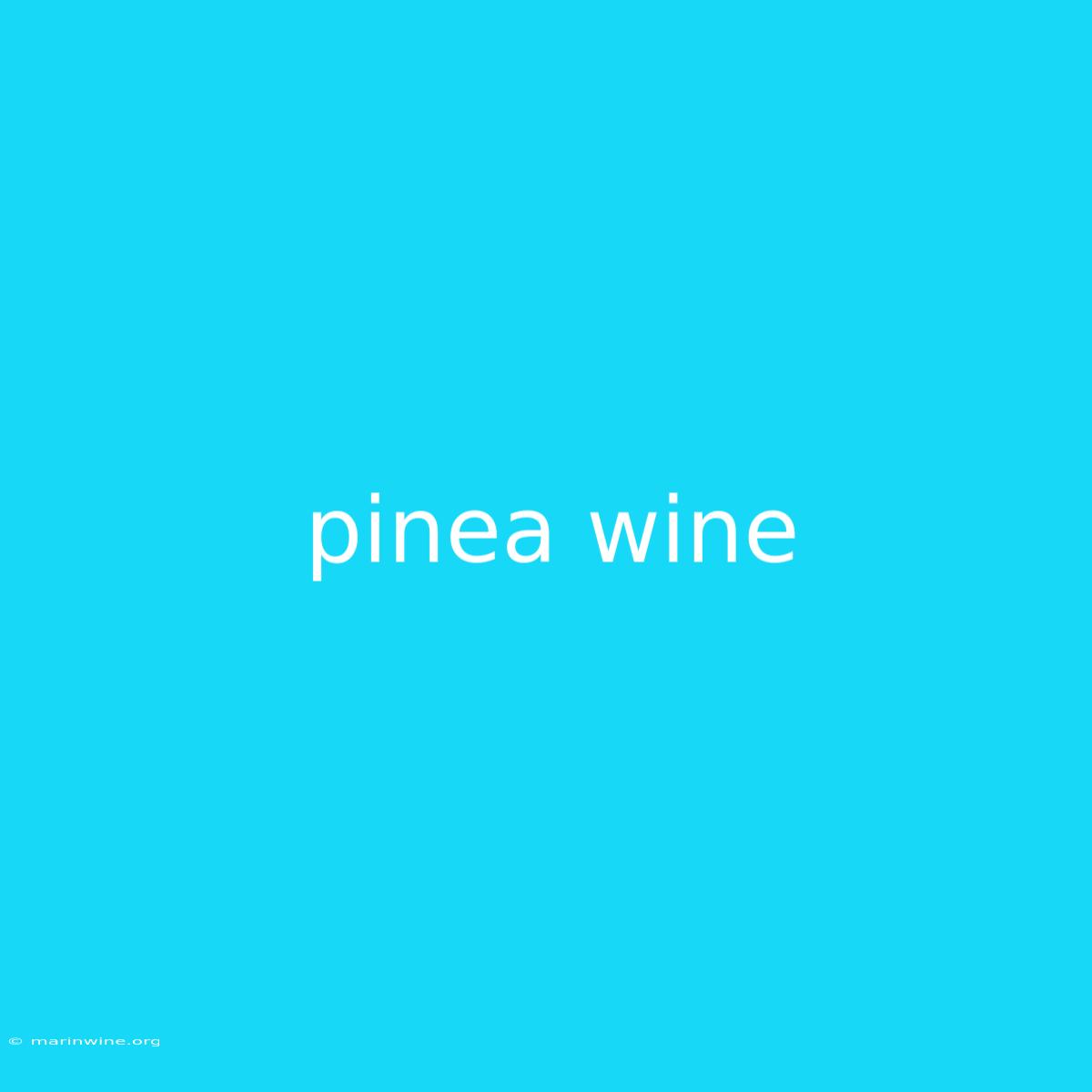 Pinea Wine