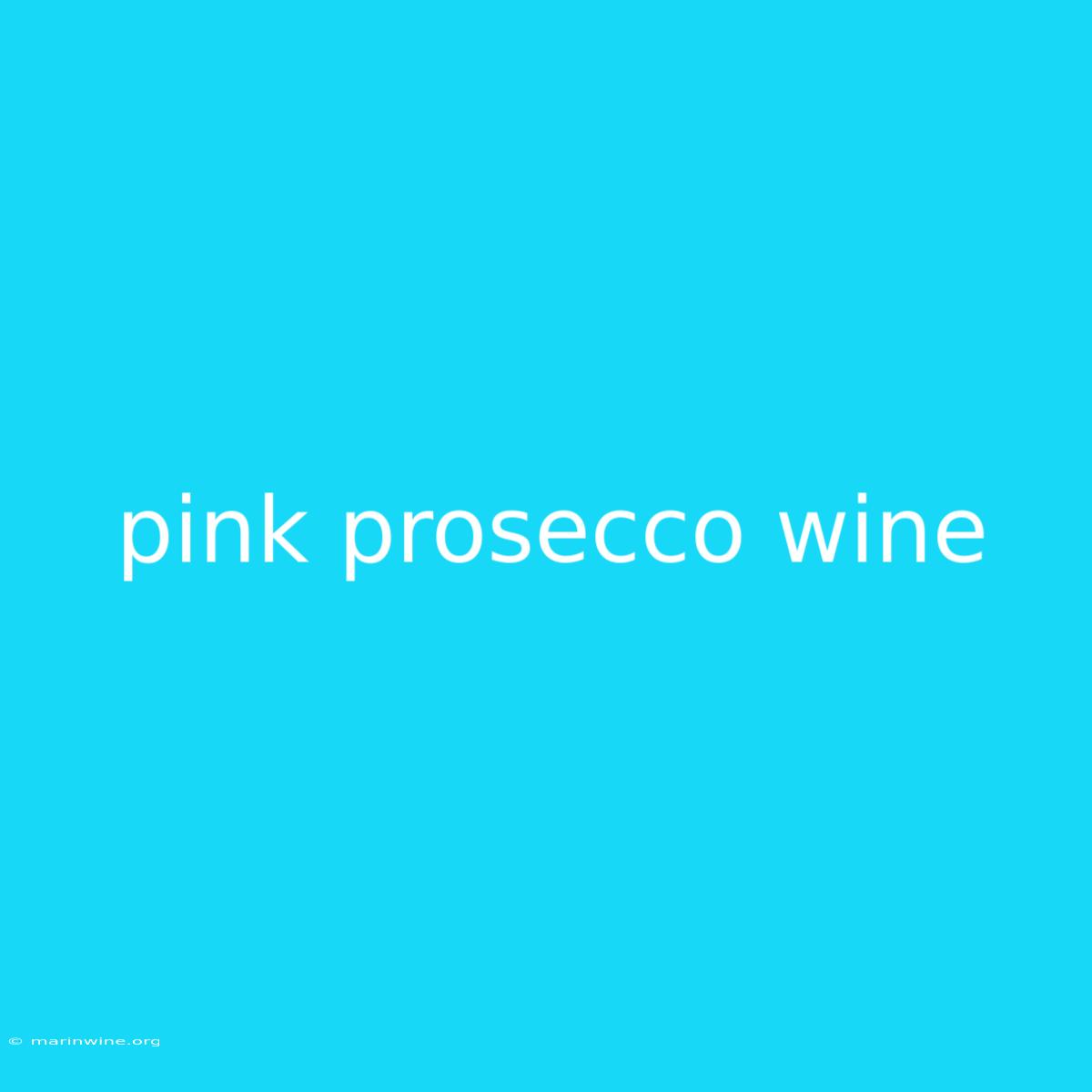 Pink Prosecco Wine