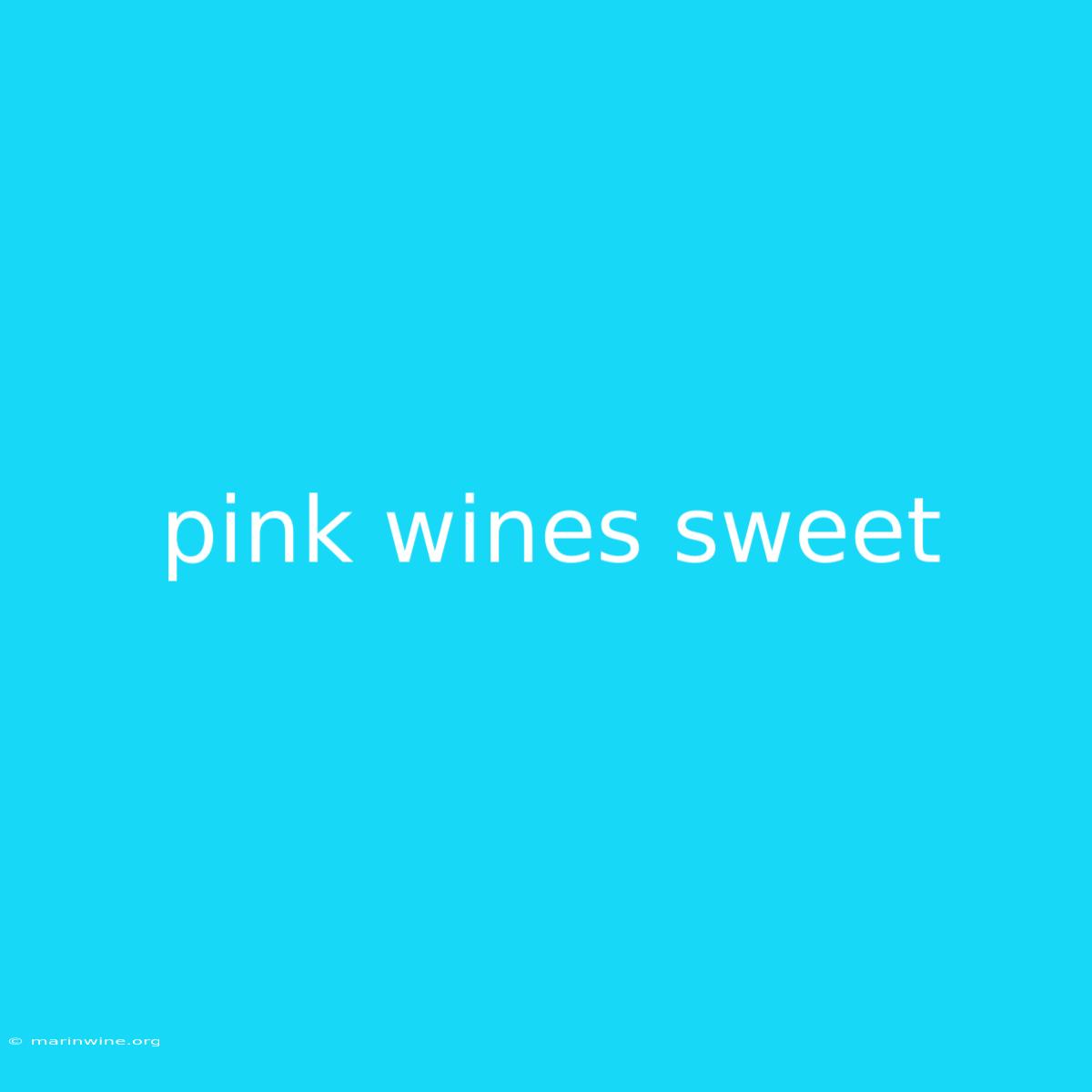 Pink Wines Sweet