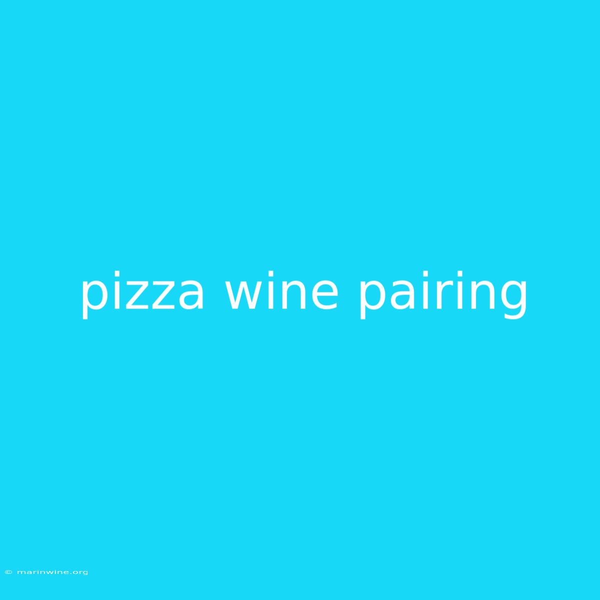 Pizza Wine Pairing