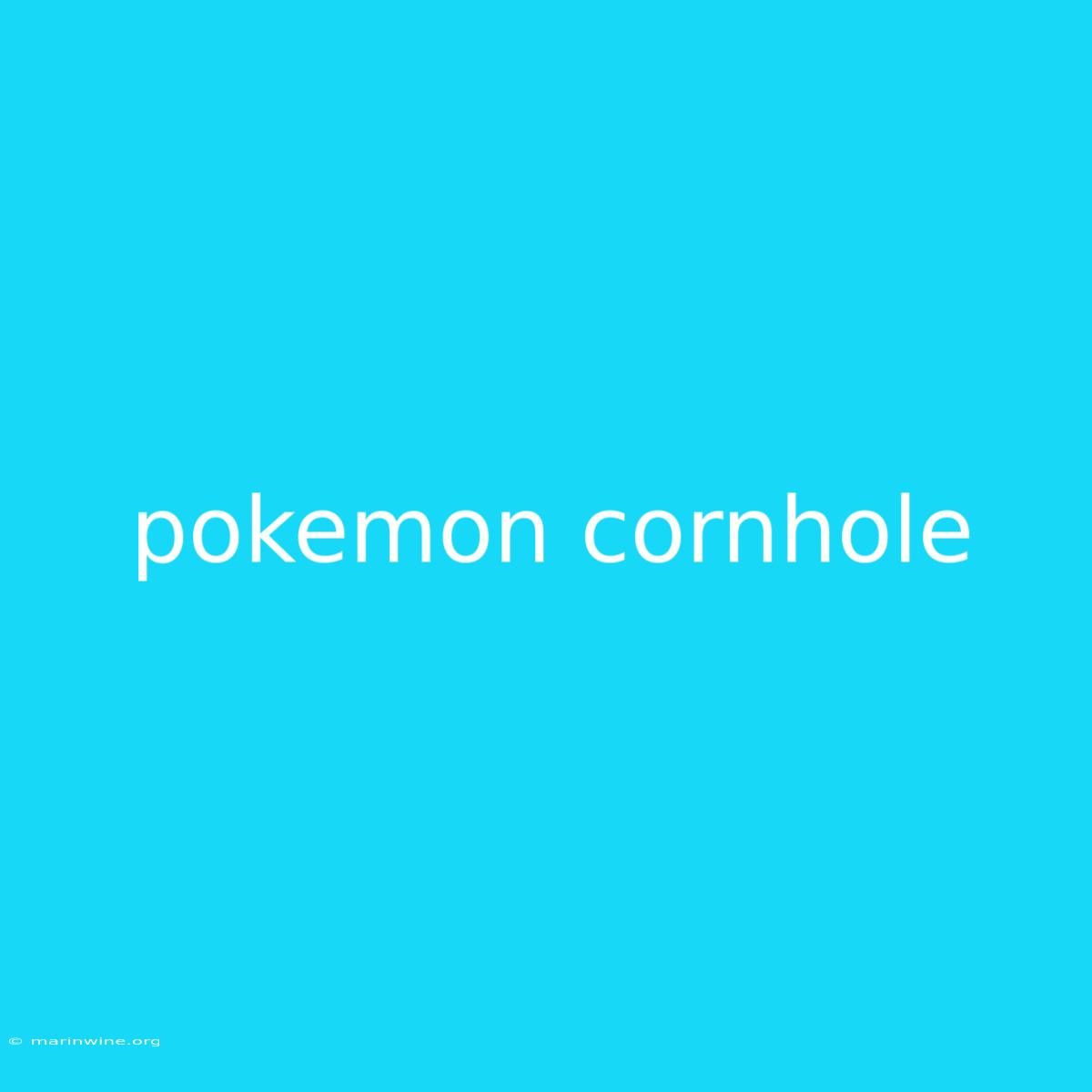 Pokemon Cornhole