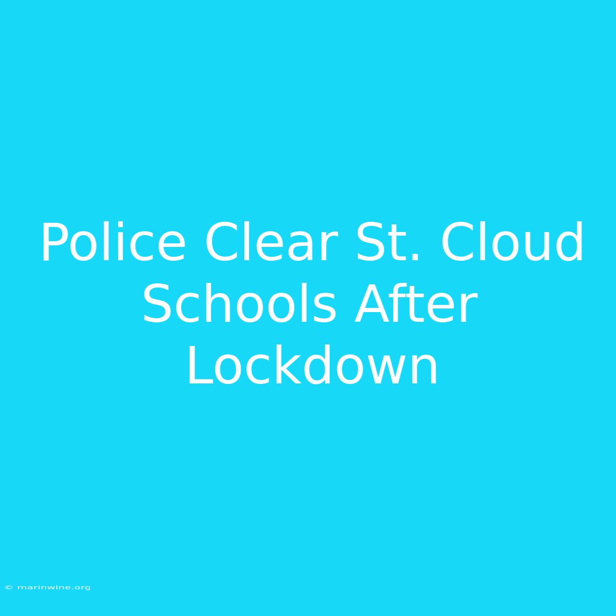 Police Clear St. Cloud Schools After Lockdown