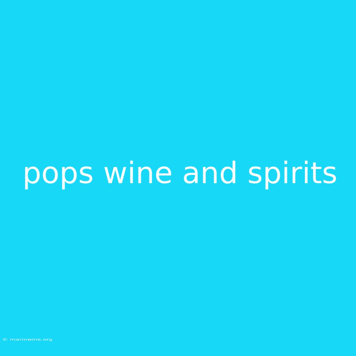 Pops Wine And Spirits