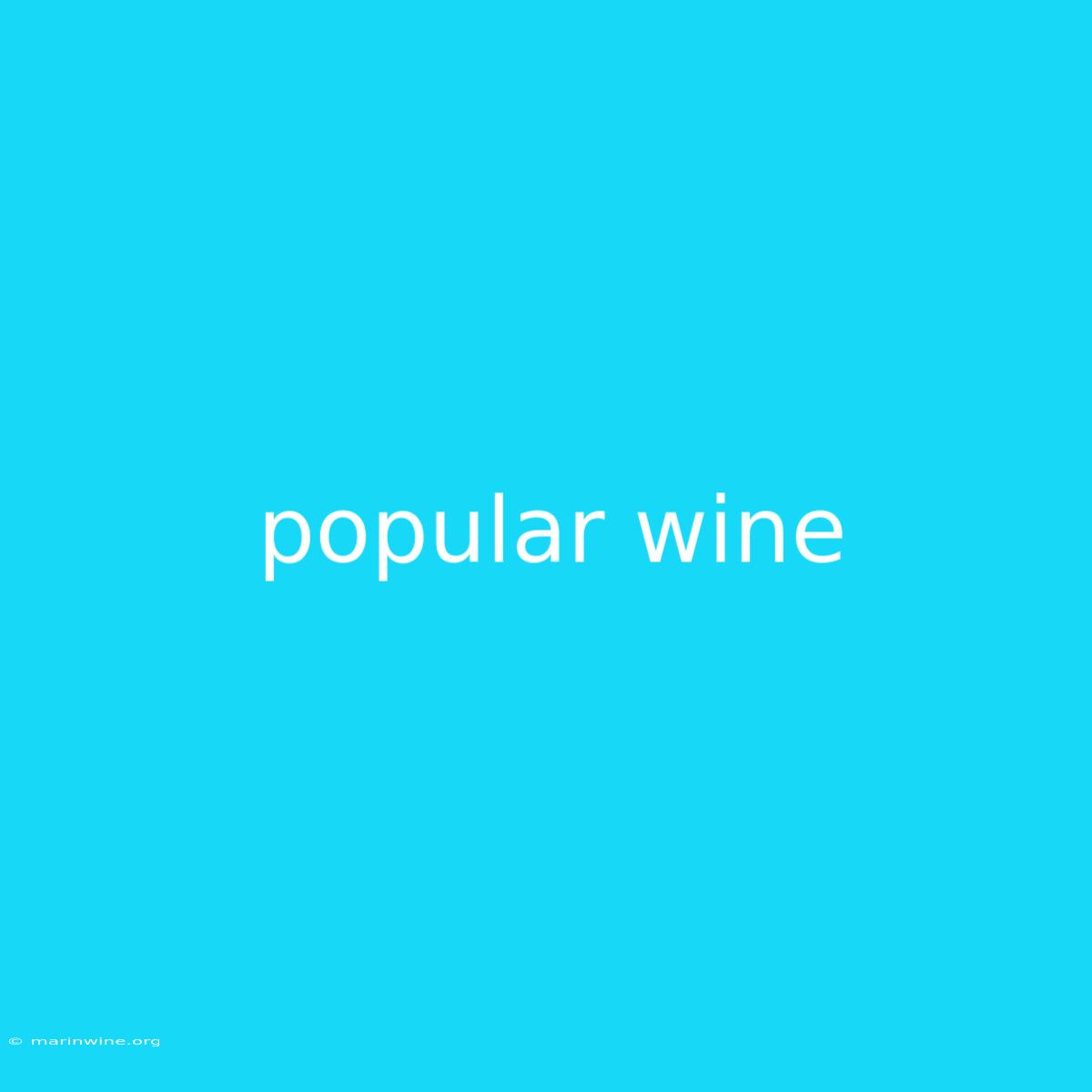 Popular Wine