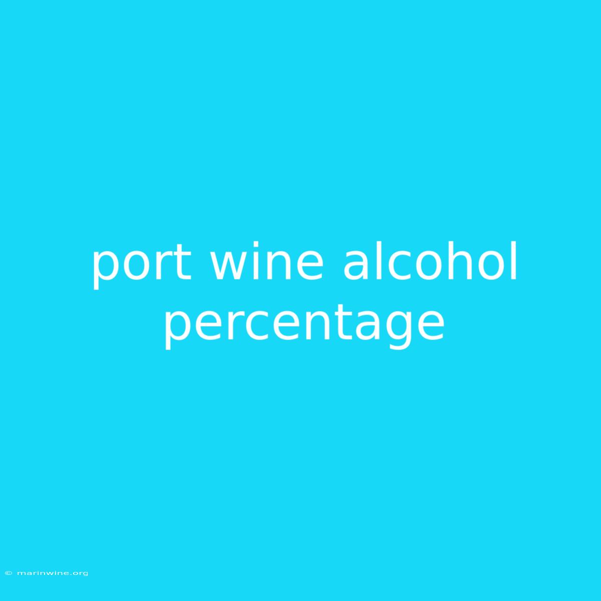 Port Wine Alcohol Percentage