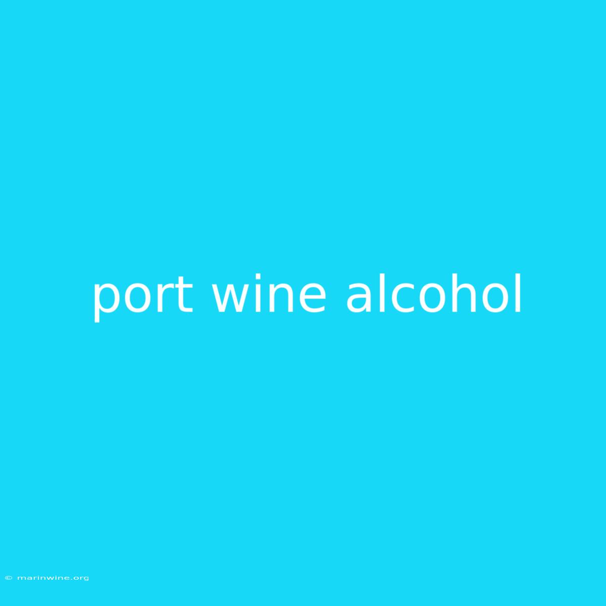 Port Wine Alcohol