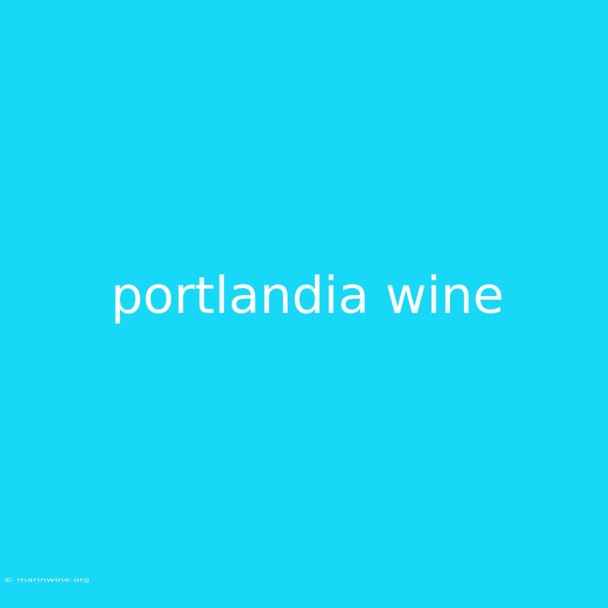 Portlandia Wine