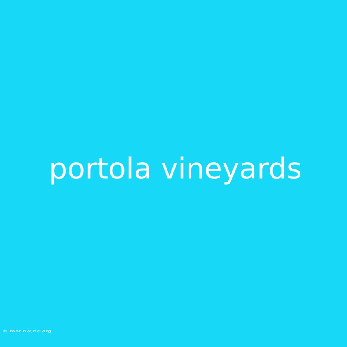 Portola Vineyards