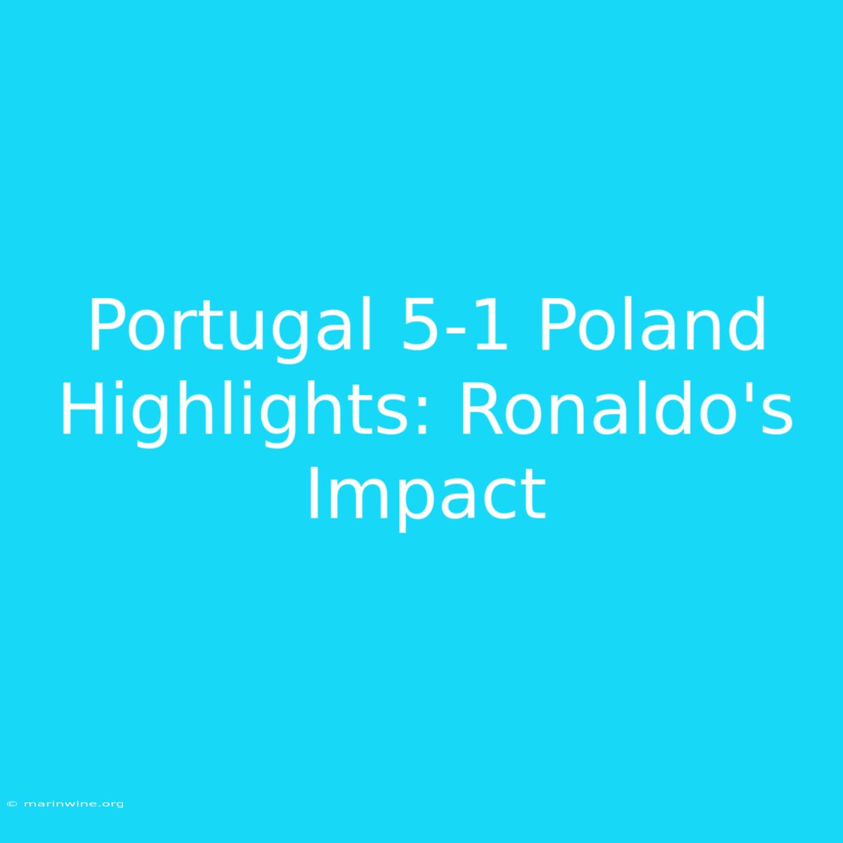 Portugal 5-1 Poland Highlights: Ronaldo's Impact