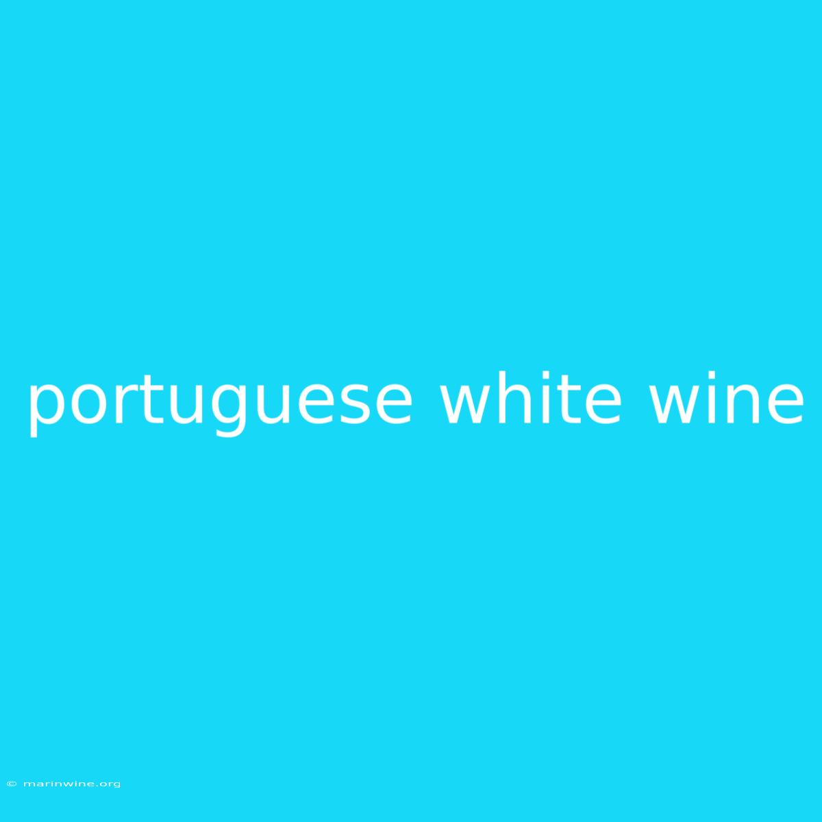 Portuguese White Wine