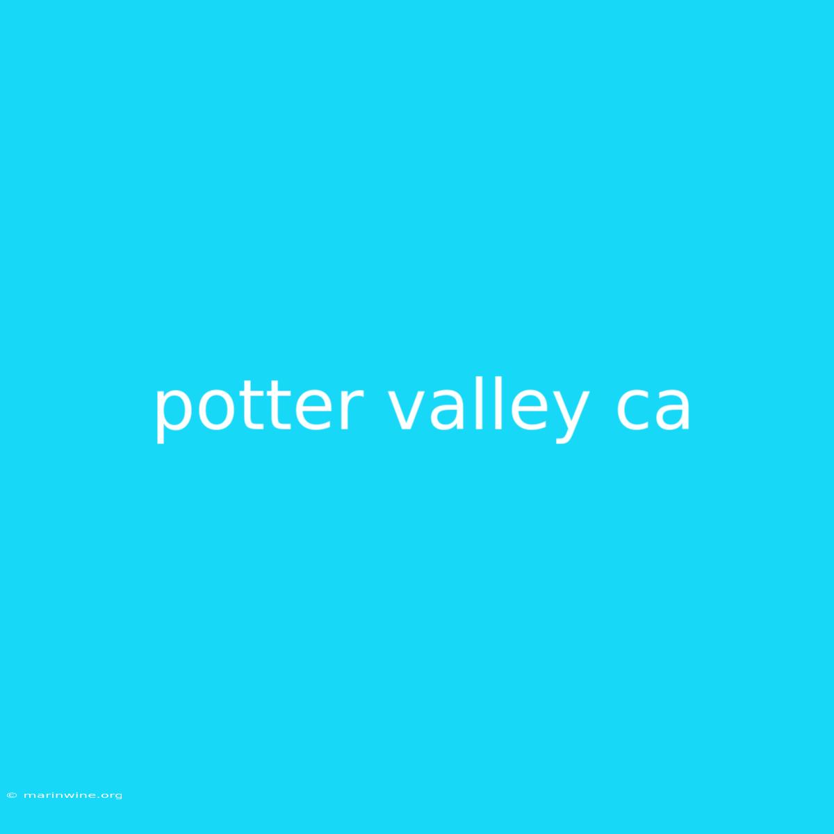 Potter Valley Ca