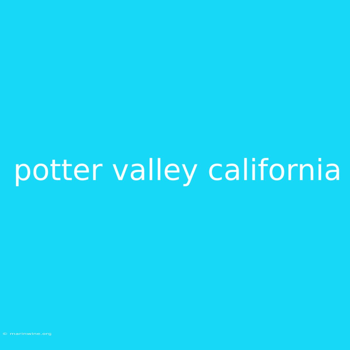 Potter Valley California