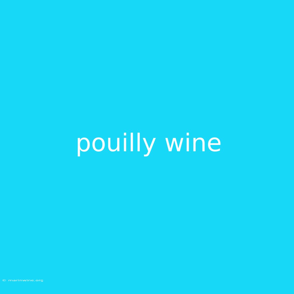 Pouilly Wine