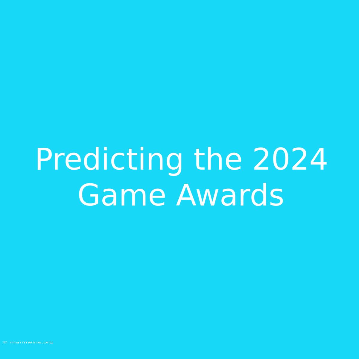 Predicting The 2024 Game Awards