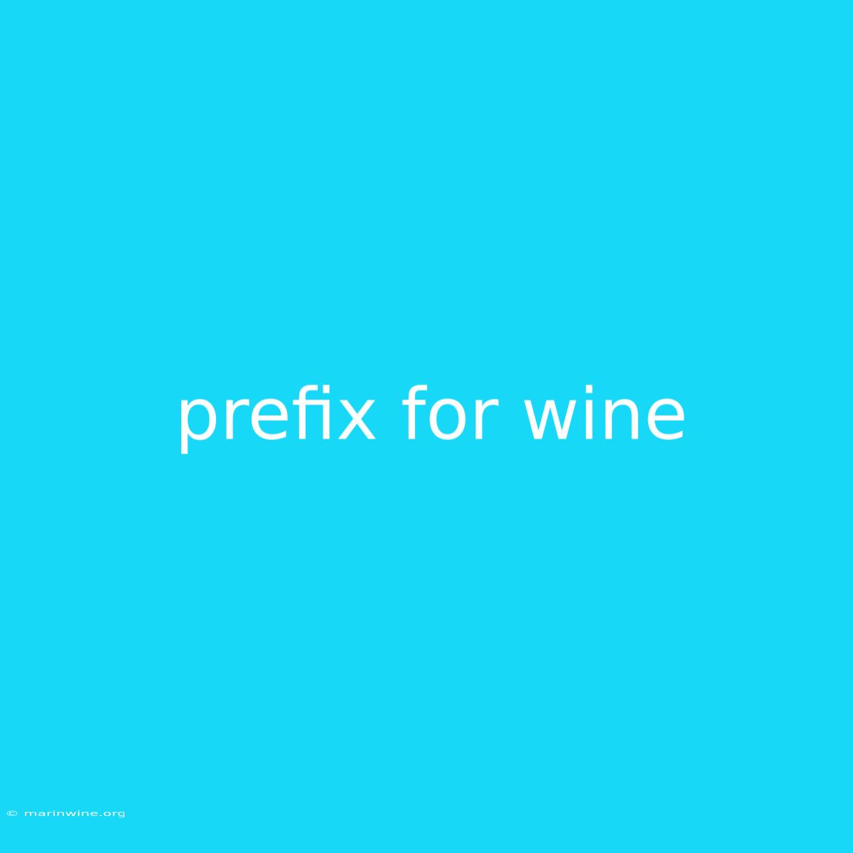 Prefix For Wine