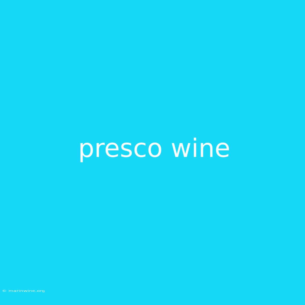 Presco Wine