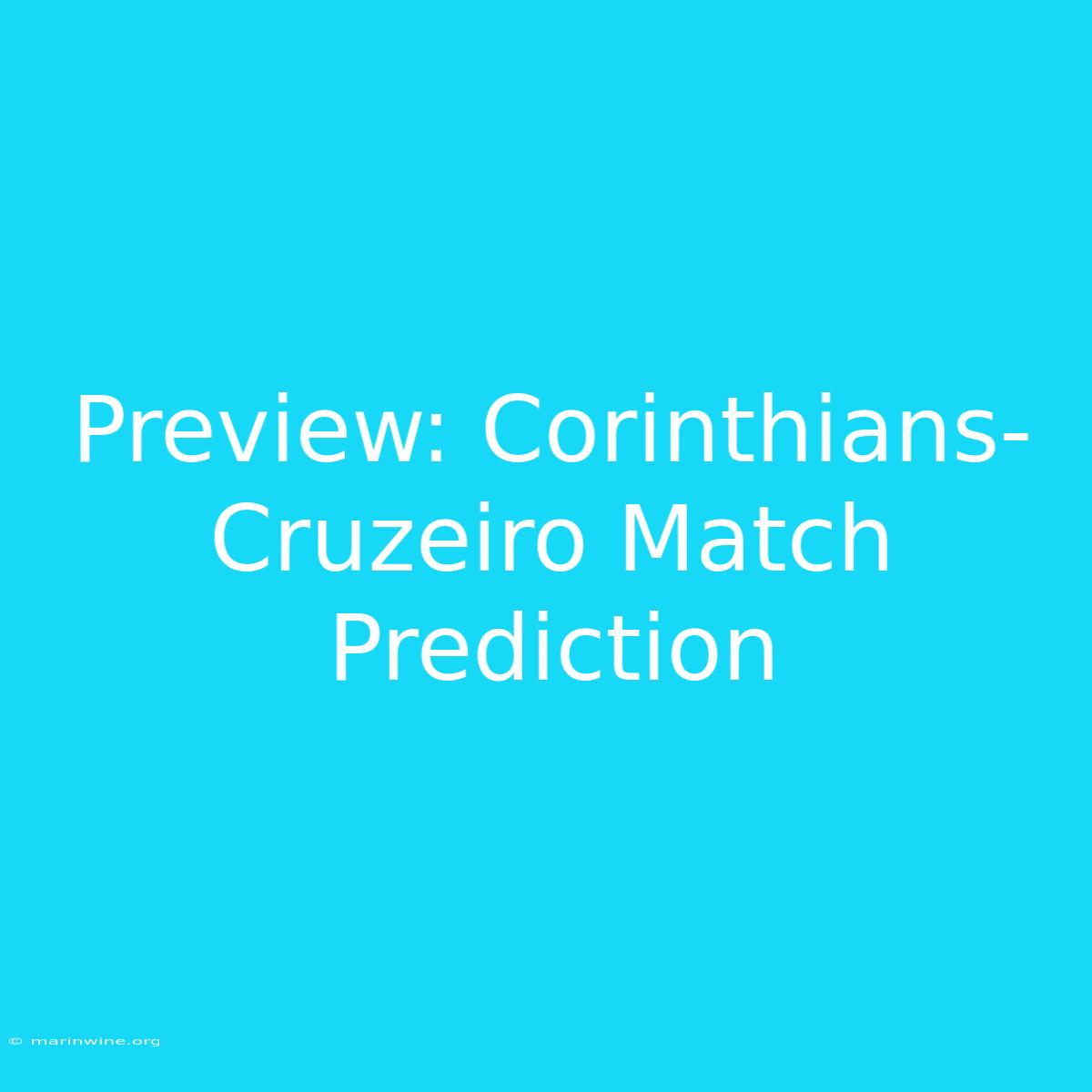 Preview: Corinthians-Cruzeiro Match Prediction