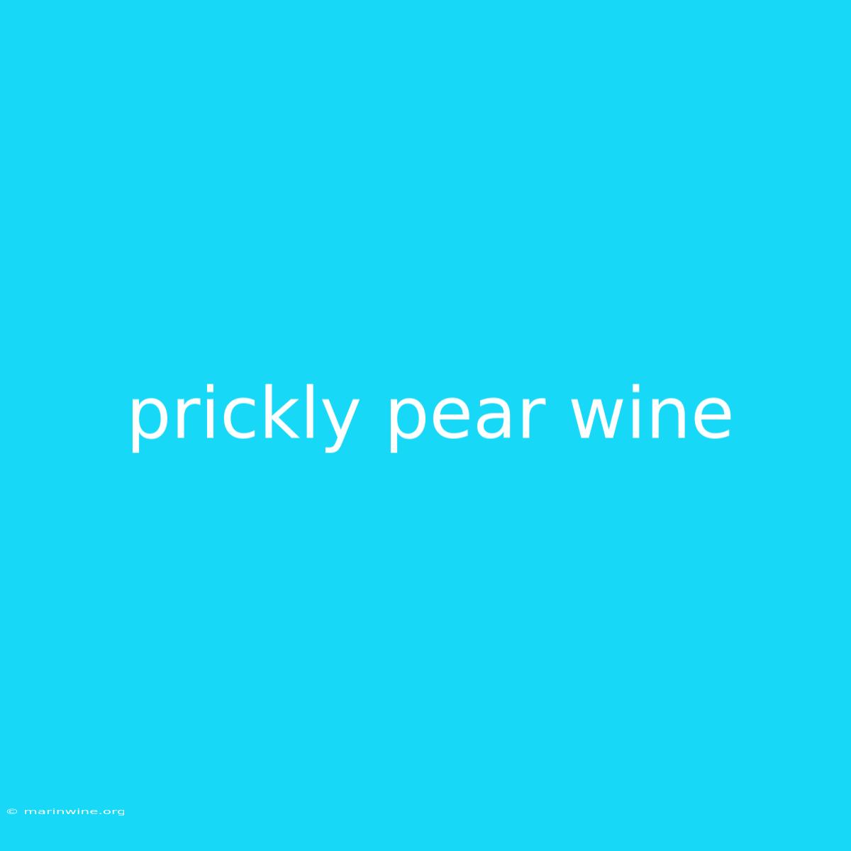 Prickly Pear Wine