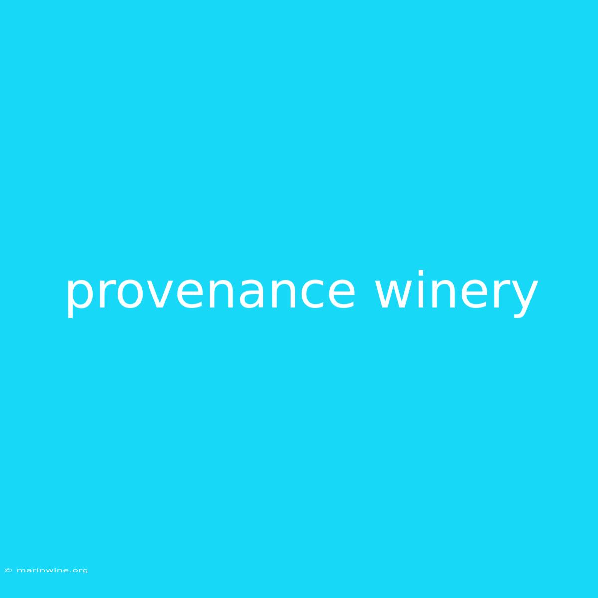 Provenance Winery