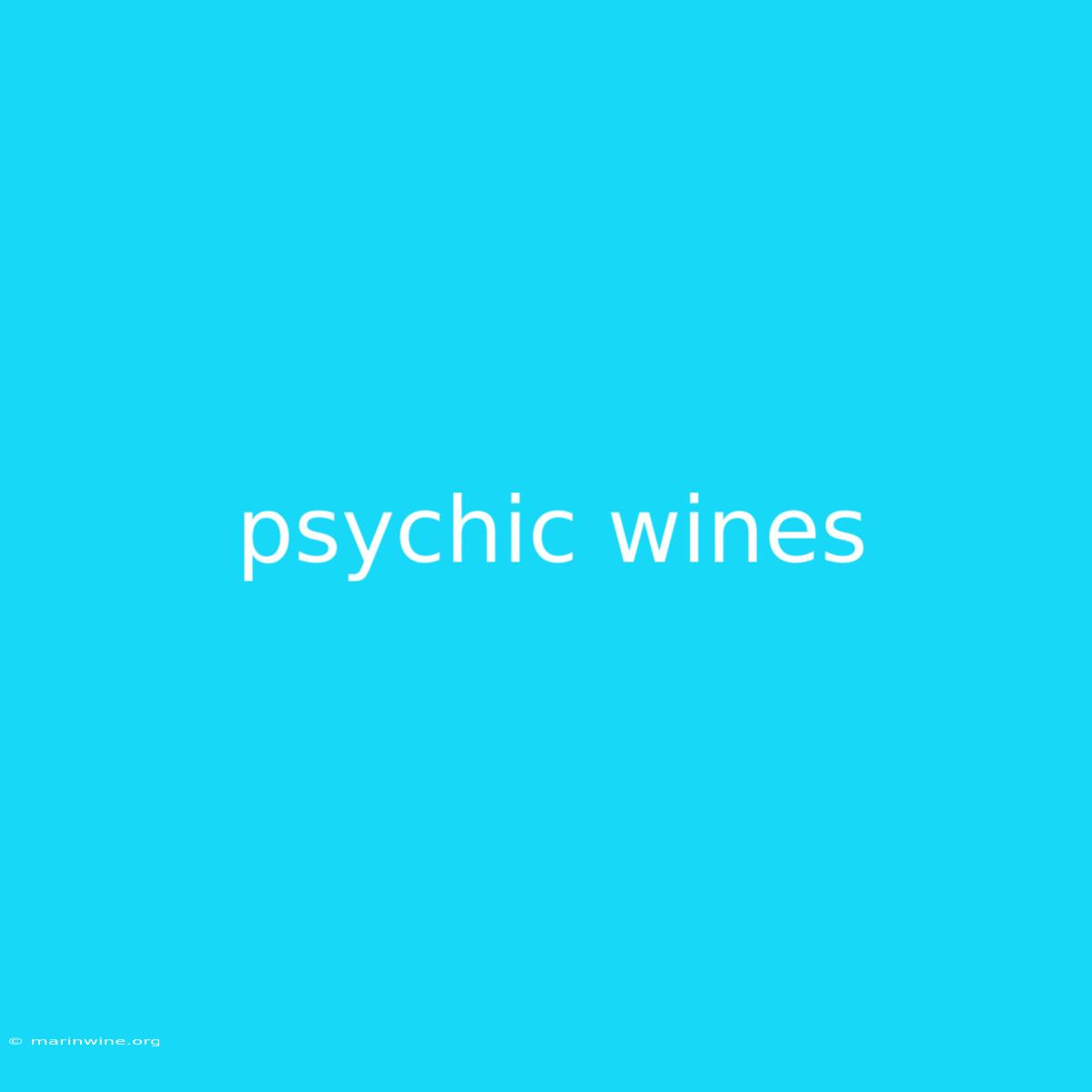 Psychic Wines