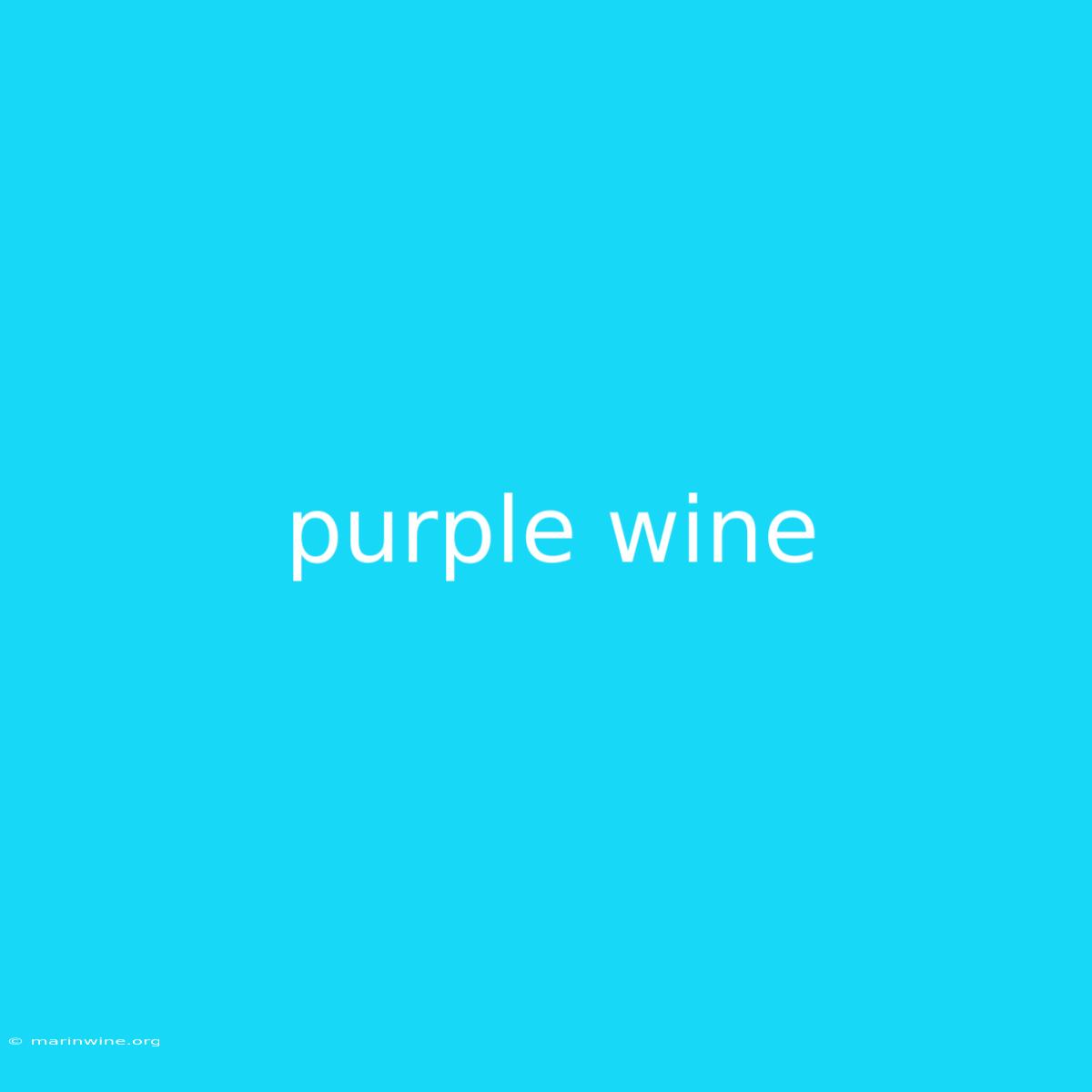 Purple Wine