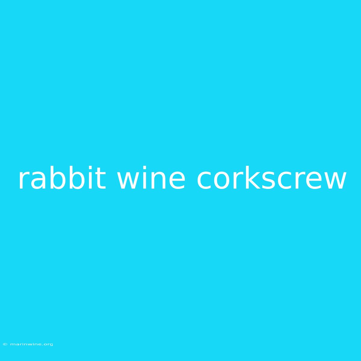 Rabbit Wine Corkscrew