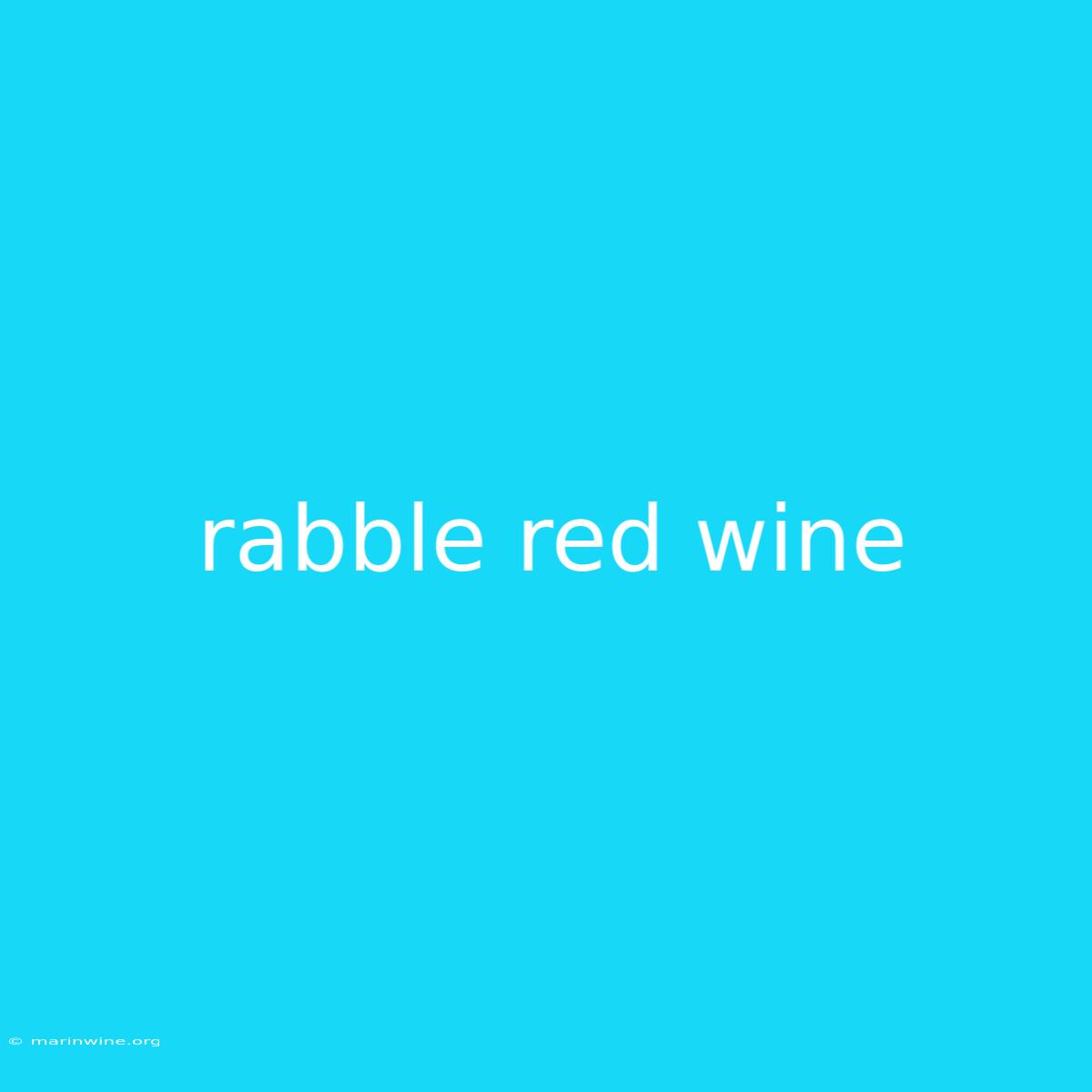 Rabble Red Wine