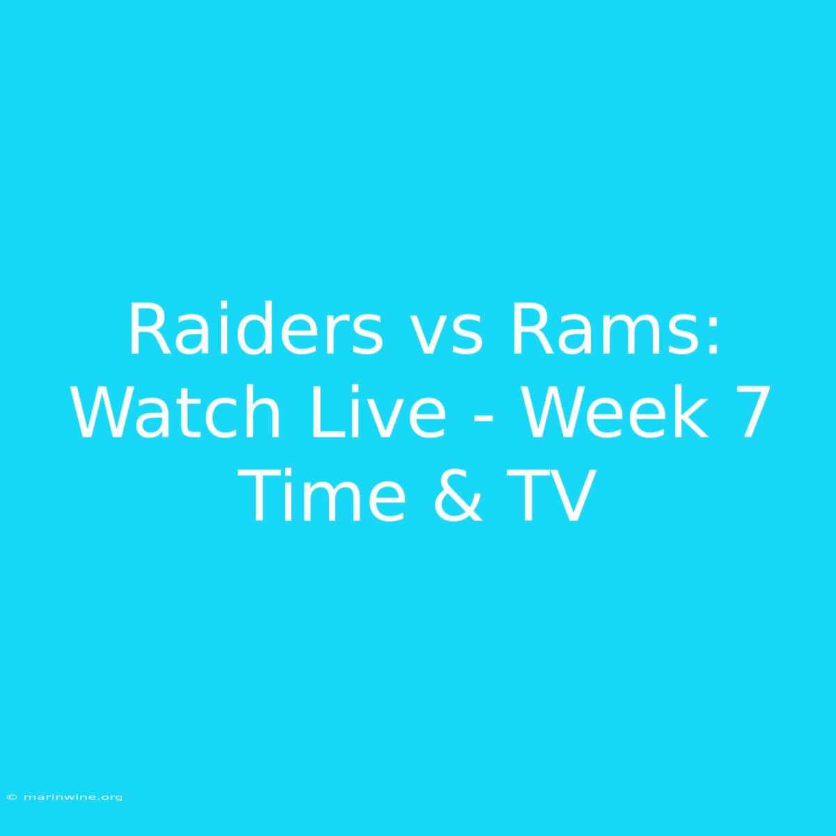 Raiders Vs Rams: Watch Live - Week 7 Time & TV