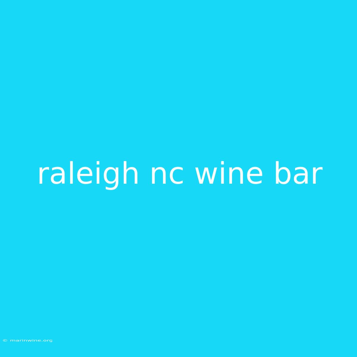 Raleigh Nc Wine Bar