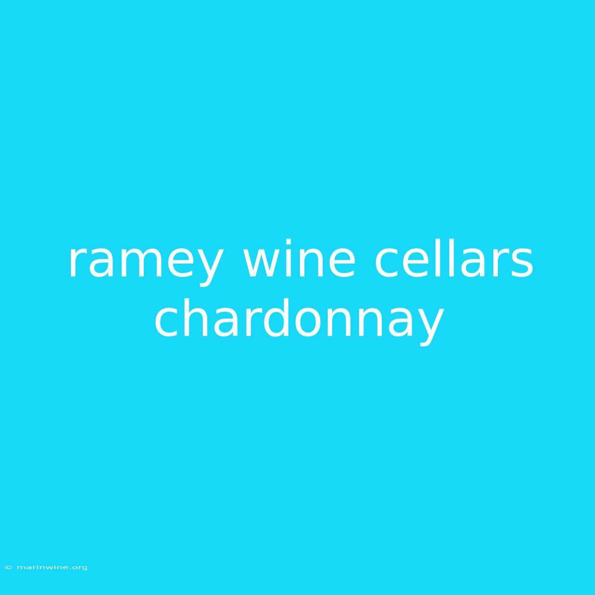 Ramey Wine Cellars Chardonnay