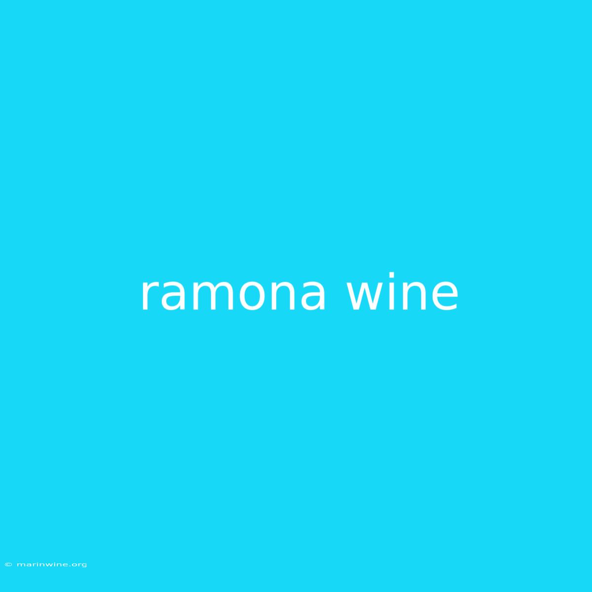 Ramona Wine