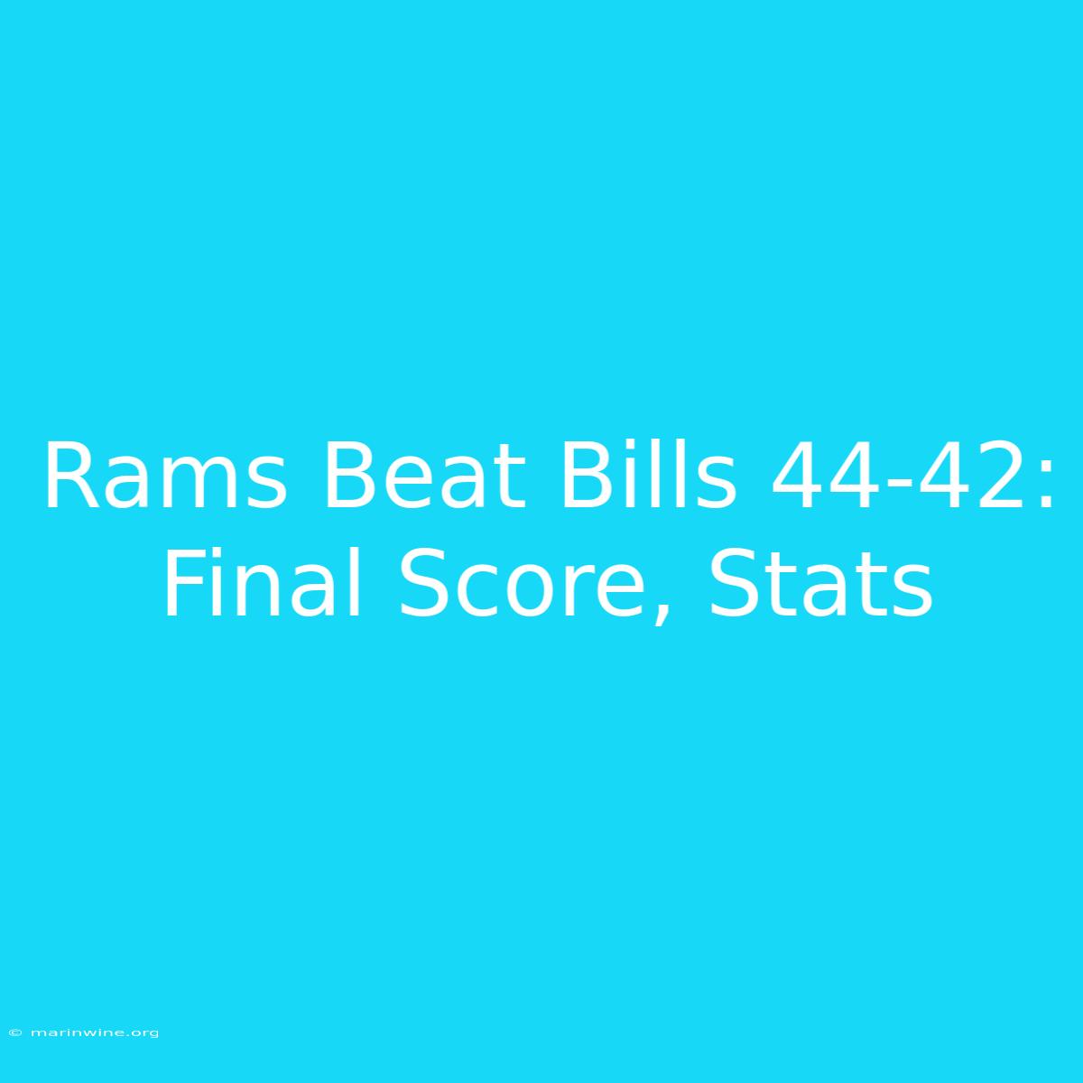 Rams Beat Bills 44-42: Final Score, Stats