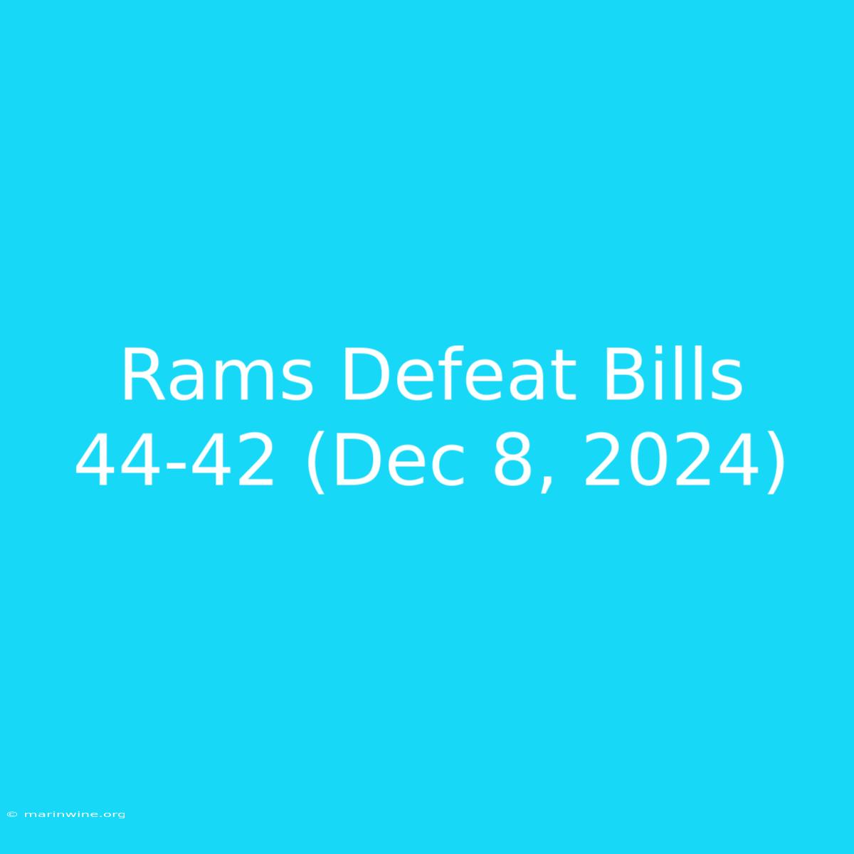 Rams Defeat Bills 44-42 (Dec 8, 2024)