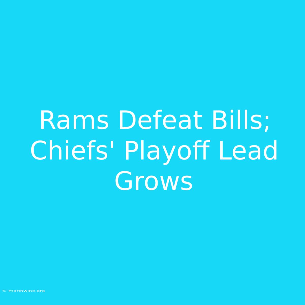 Rams Defeat Bills; Chiefs' Playoff Lead Grows