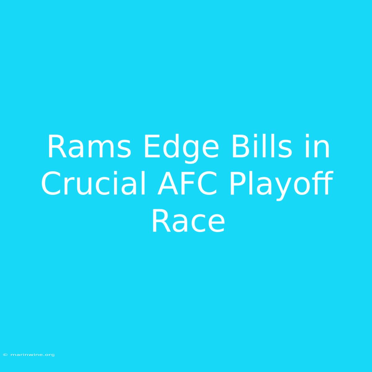 Rams Edge Bills In Crucial AFC Playoff Race