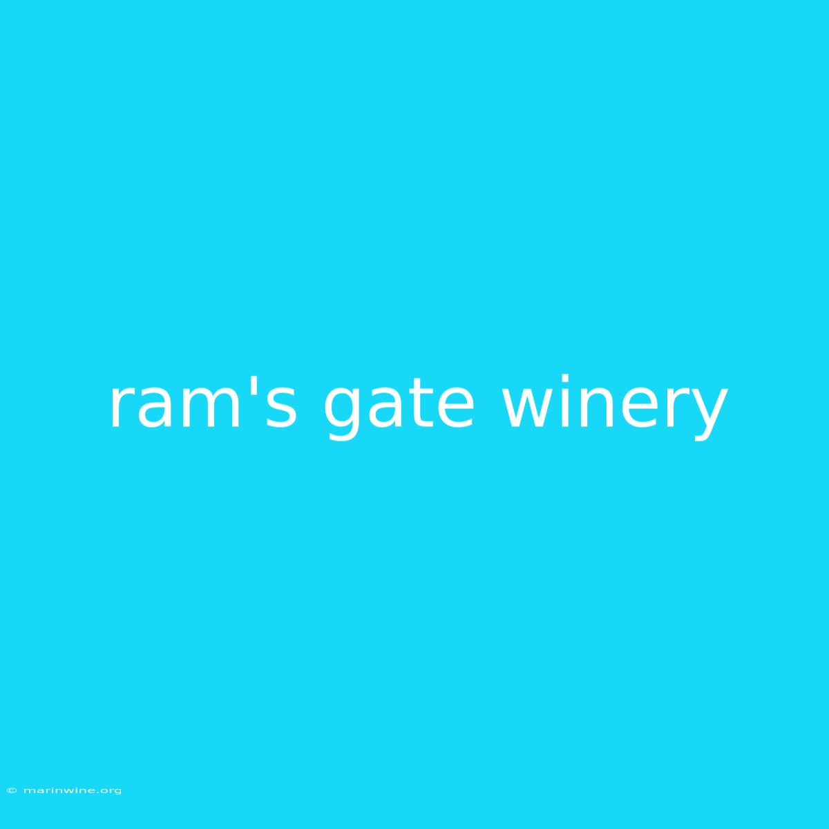 Ram's Gate Winery