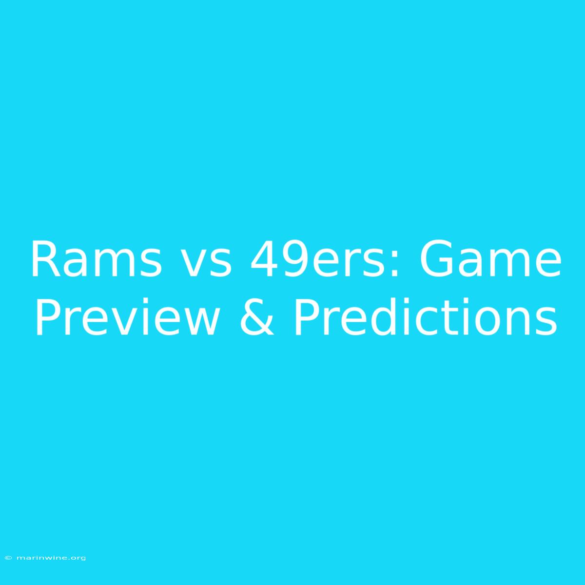 Rams Vs 49ers: Game Preview & Predictions