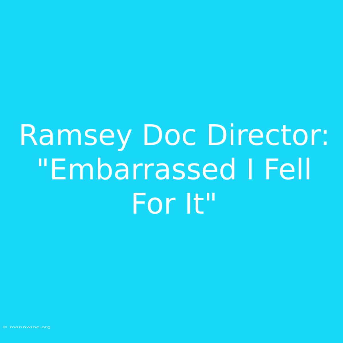 Ramsey Doc Director: 