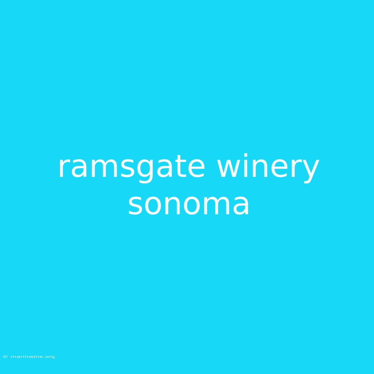 Ramsgate Winery Sonoma