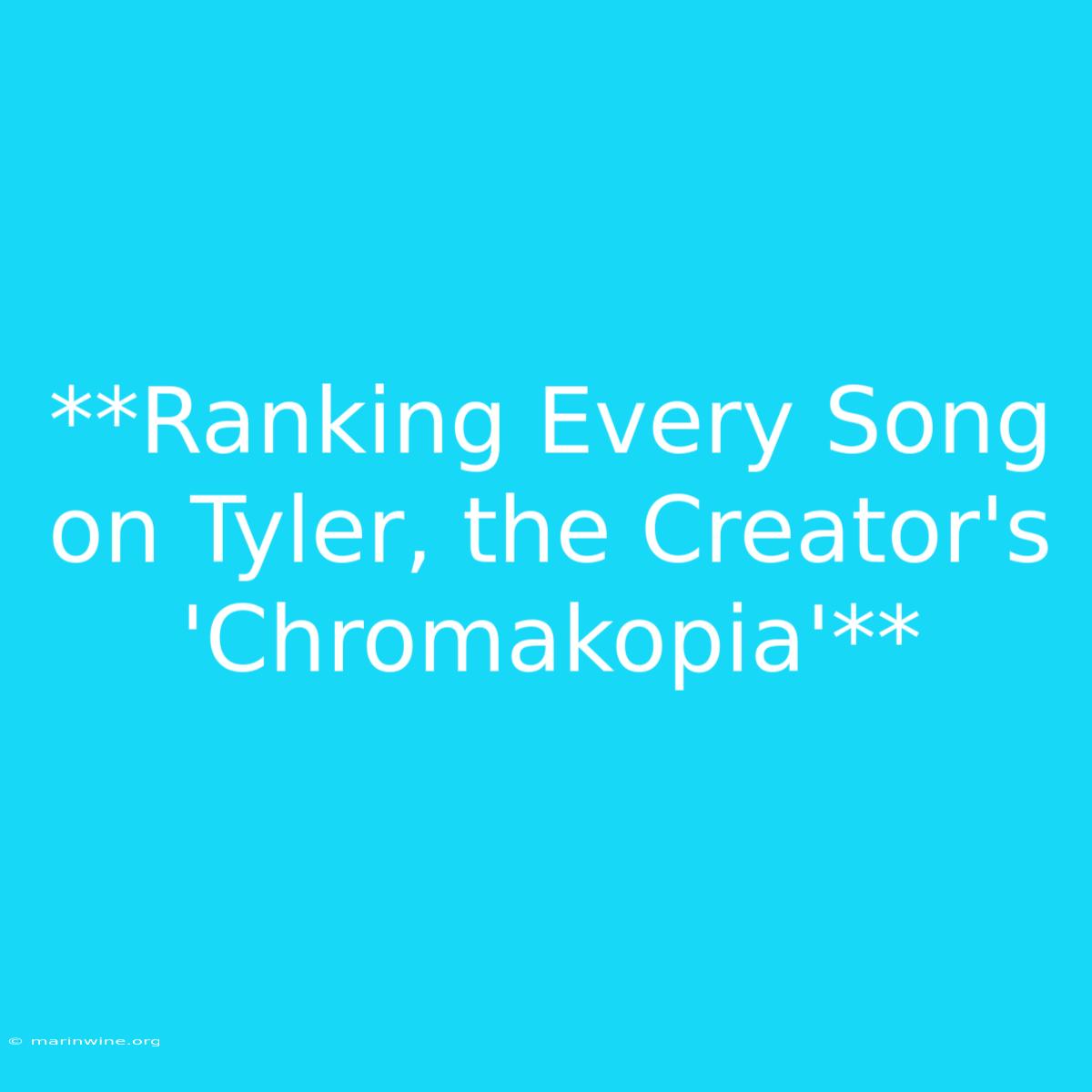 **Ranking Every Song On Tyler, The Creator's 'Chromakopia'**