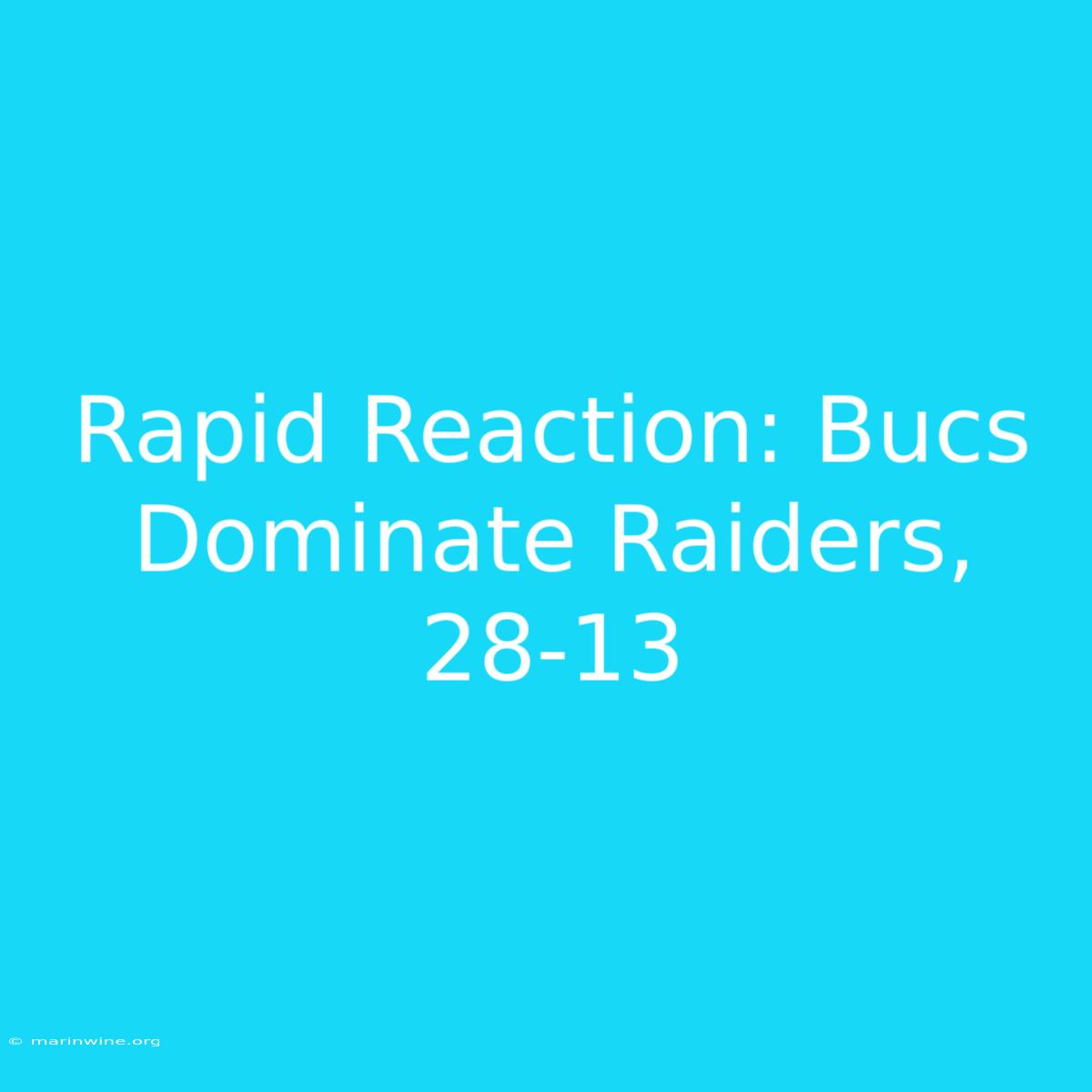 Rapid Reaction: Bucs Dominate Raiders, 28-13