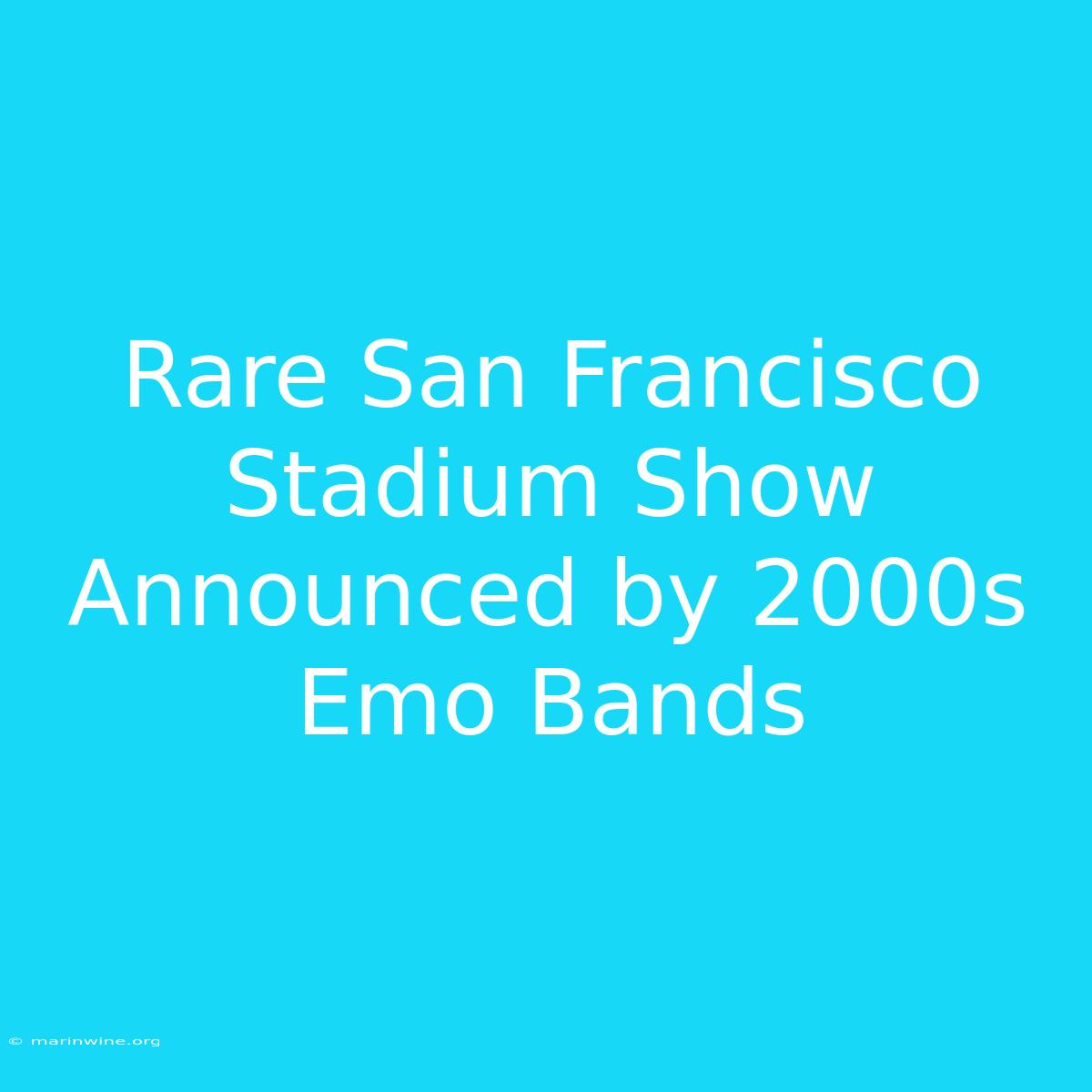 Rare San Francisco Stadium Show Announced By 2000s Emo Bands