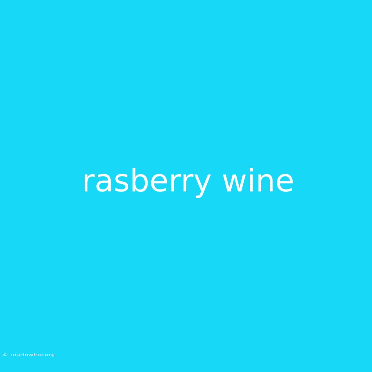 Rasberry Wine