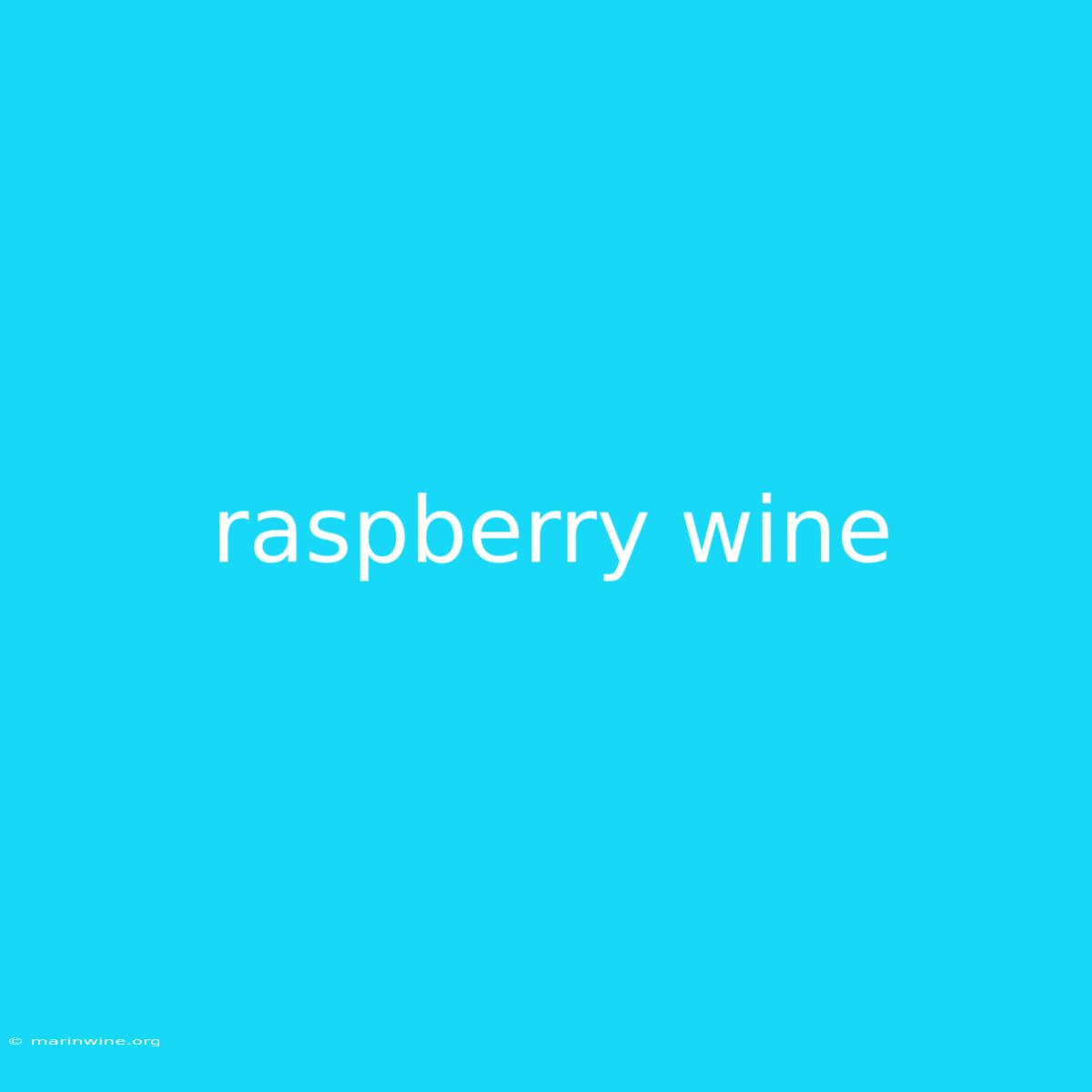 Raspberry Wine