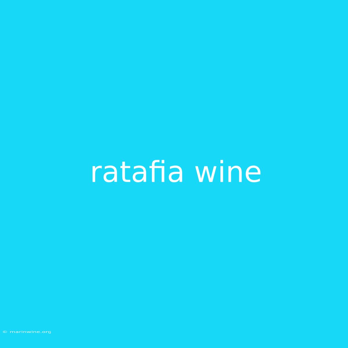 Ratafia Wine