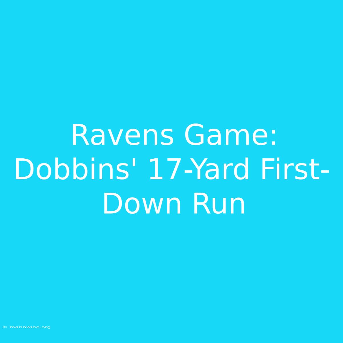 Ravens Game: Dobbins' 17-Yard First-Down Run