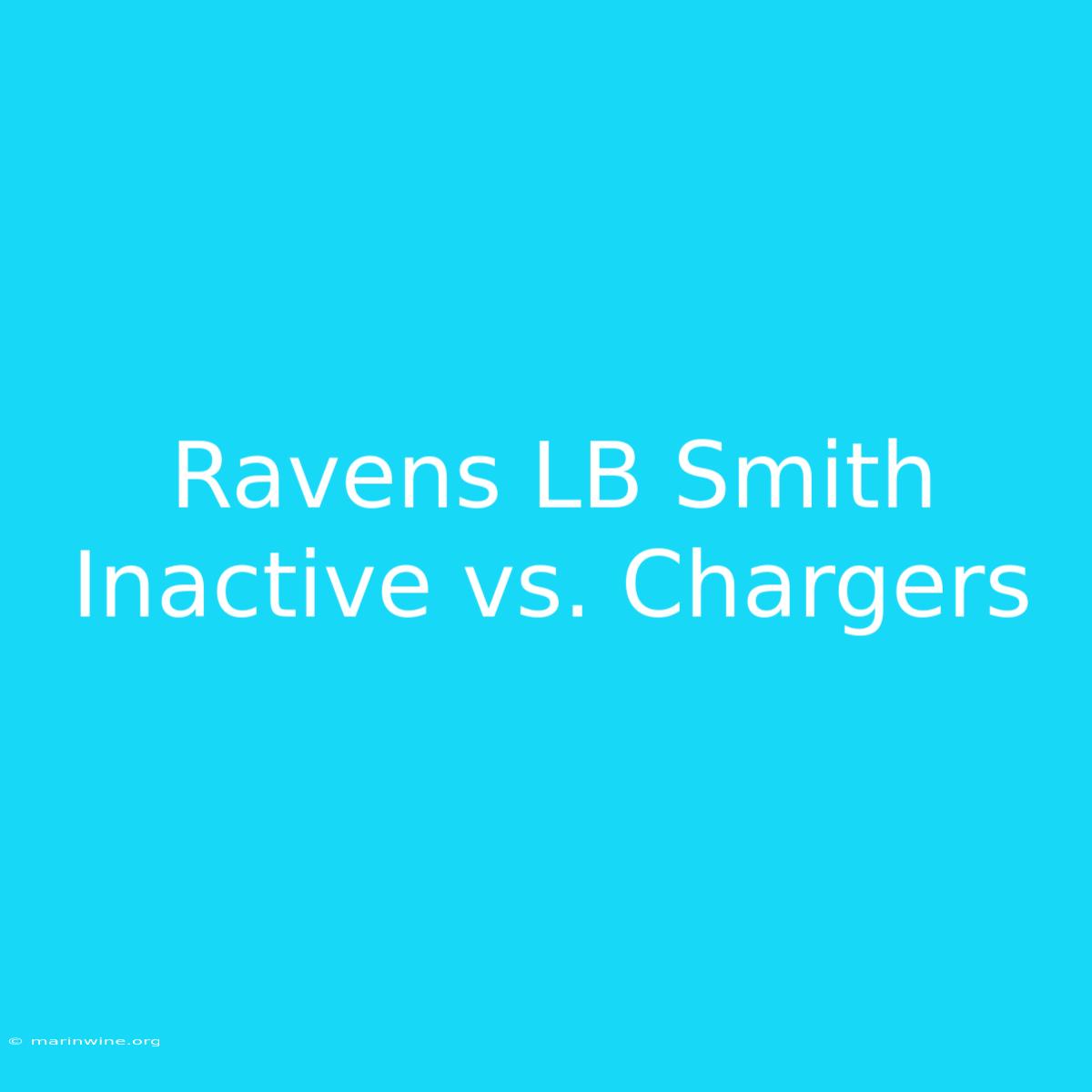 Ravens LB Smith Inactive Vs. Chargers